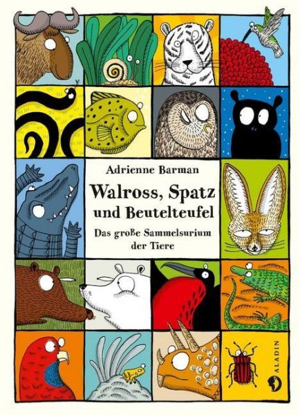 Image of Walross, Spatz und Beutelteufel: Das große Sammelsurium der Tiere. Ausgezeichnet mit dem Schweizer K