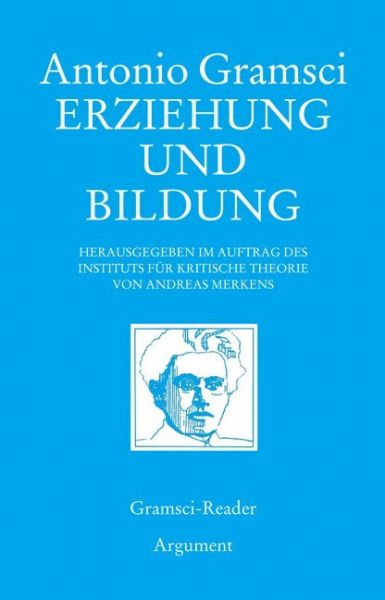 Image of Erziehung und Bildung: Ausgew. u. eingel. v. Andreas Merkens. Hrsg. im Auftr. d. Inst. f. Kritische