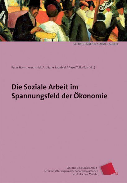 Image of Die Soziale Arbeit im Spannungsfeld der Ökonomie