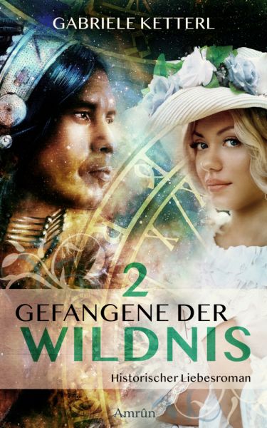 Image of Gefangene der Wildnis 2: Diana. Bd.2: Historischer Liebesroman