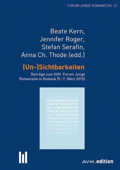 Image of (Un-)Sichtbarkeiten: Beiträge zum XXXI. Forum Junge Romanistik in Rostock (5.-7. März 2015)