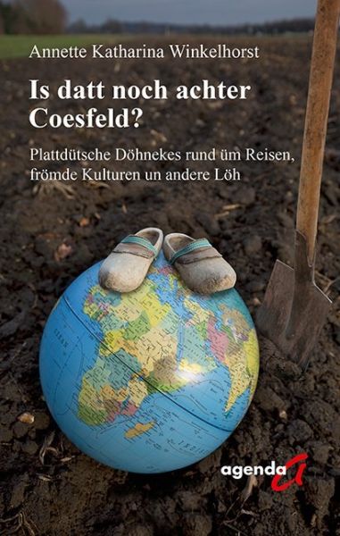 Image of Is datt noch achter Coesfeld?: Plattdütsche Döhnekes rund üm Reisen, frömde Kulturen un andere Löh
