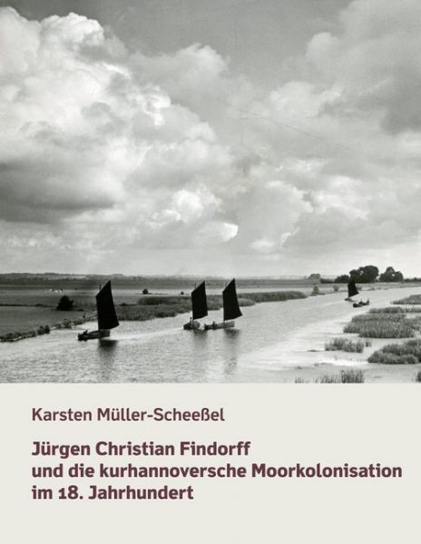 Image of Jürgen Christian Findorff und die kurhannoversche Moorkolonisation im 18. Jahrhundert: Dissertation