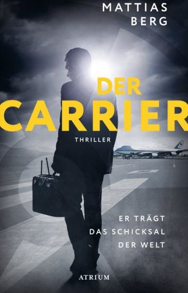 Image of Der Carrier: Er trägt das Schicksal der Welt. Thriller
