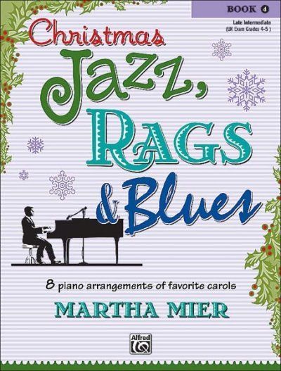 Image of Christmas Jazz, Rags & Blues, Book 4: 8 arrangements of favorite carols for late intermediate pianis