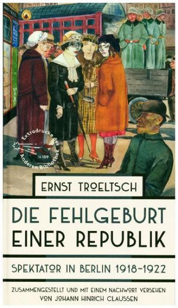 Image of Die Fehlgeburt einer Republik: Spektator in Berlin 1918-1922
