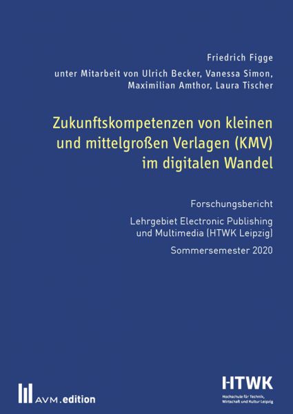 Image of Zukunftskompetenzen von kleinen und mittelgroßen Verlagen (KMV) im digitalen Wandel: Forschungsberic