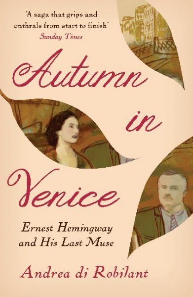 Image of Autumn in Venice: Ernest Hemingway and His Last Muse